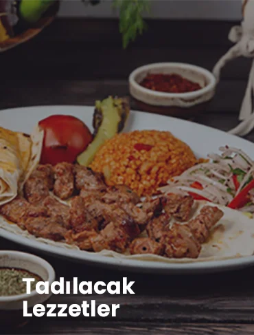 Tadılacak Lezzetler